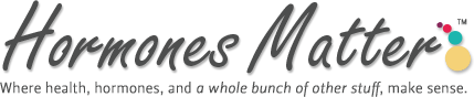 Hormones Matter