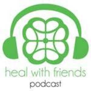 Heal with Friends Podcast