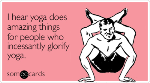 hear-yoga-does-encouragement-ecard-someecards