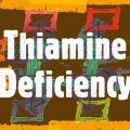 thiamine deficiency